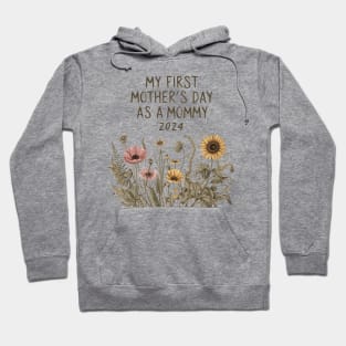 Womens Funny Mothers Day 2024 My first Mother's day as a mommy Hoodie